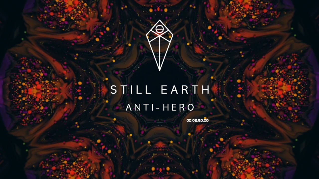 Still Earth - Anti-Hero (Official Audio)