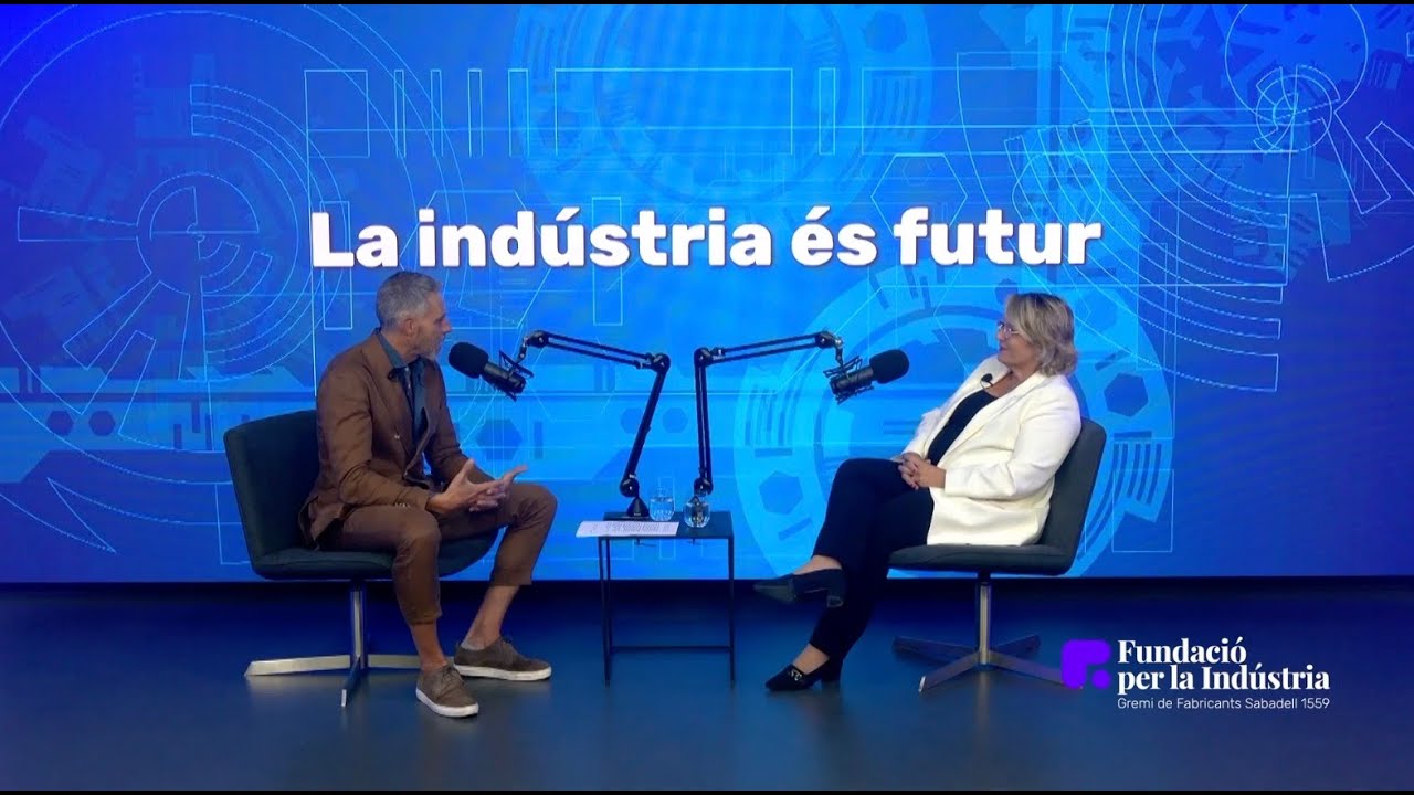 La Indústria és Futur – Episodi 7 amb Núria Aymerich