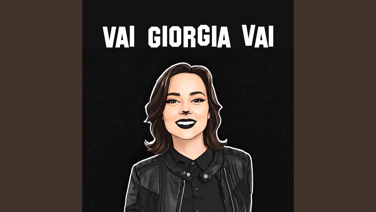 Vai Giorgia vai