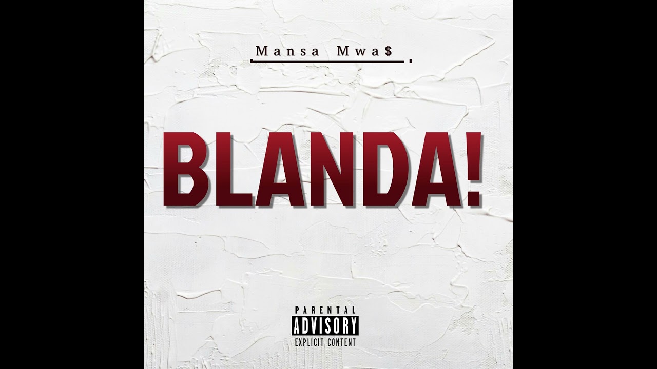 Blanda - Mansa Mwa$