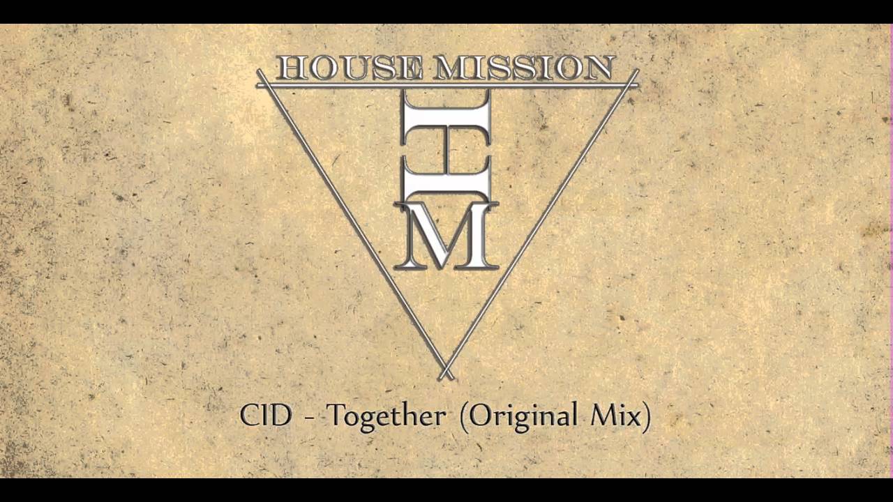 CID - Together (Original Mix)