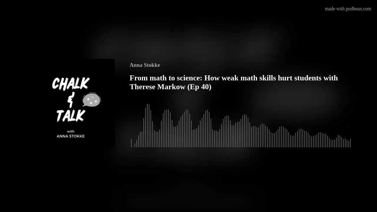 From math to science: How weak math skills hurt students with Therese Markow (Ep 40)