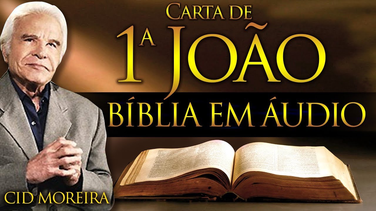 A B&iacute;blia Narrada por Cid Moreira: 1&ordf; Jo&atilde;o (Completo)