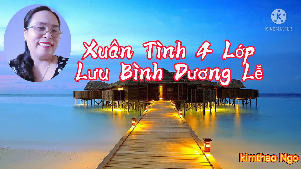 Xuân Tình 4 Lớp Lưu Bình Dương Lễ Sg : Song Bác Tb Hoa Ngo