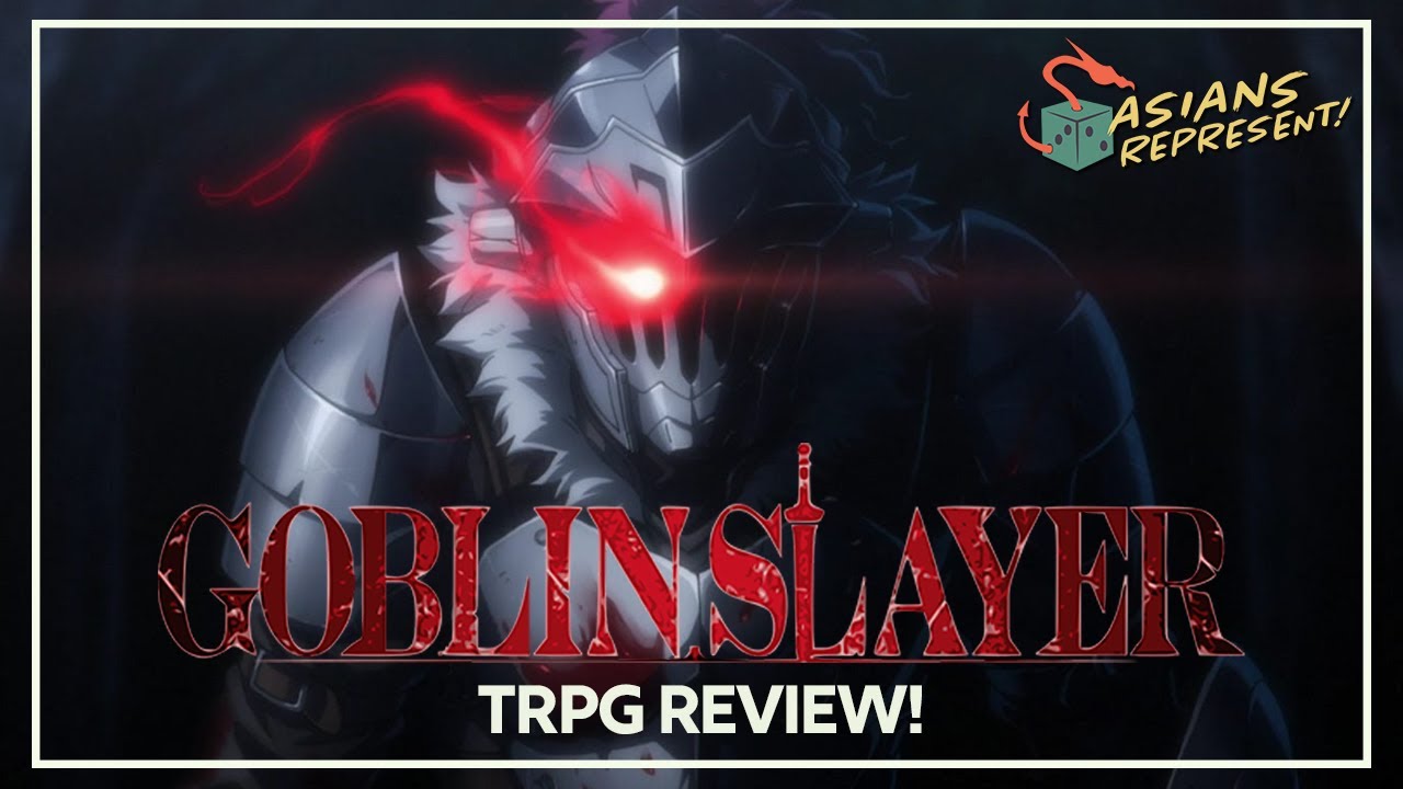 Reviewing the GOBLIN SLAYER TRPG | Asians Represent Podcast #87