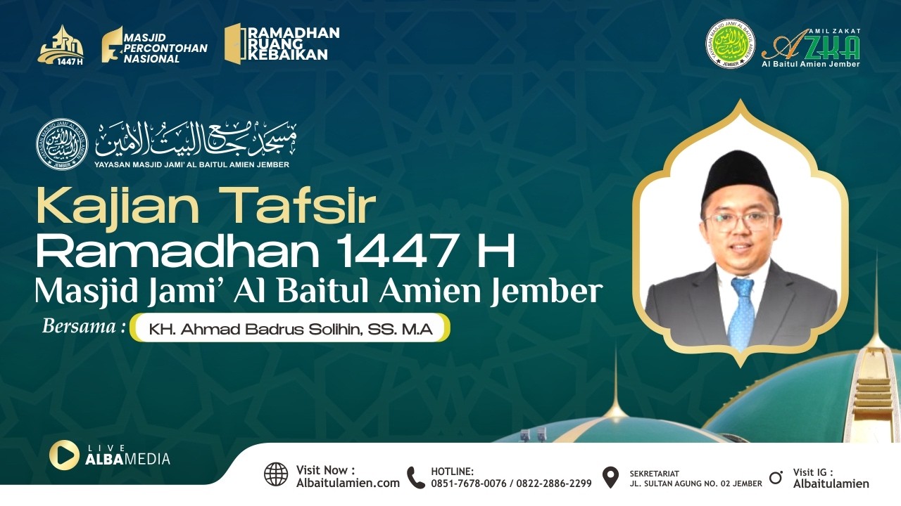 LIVE KAJIAN TAFSIR I 22 RAMADHAN 1447 H I MASJID AL BAITUL AMIN BRSAMA KH AHMAD BADRUS SOLIHIN SS MA