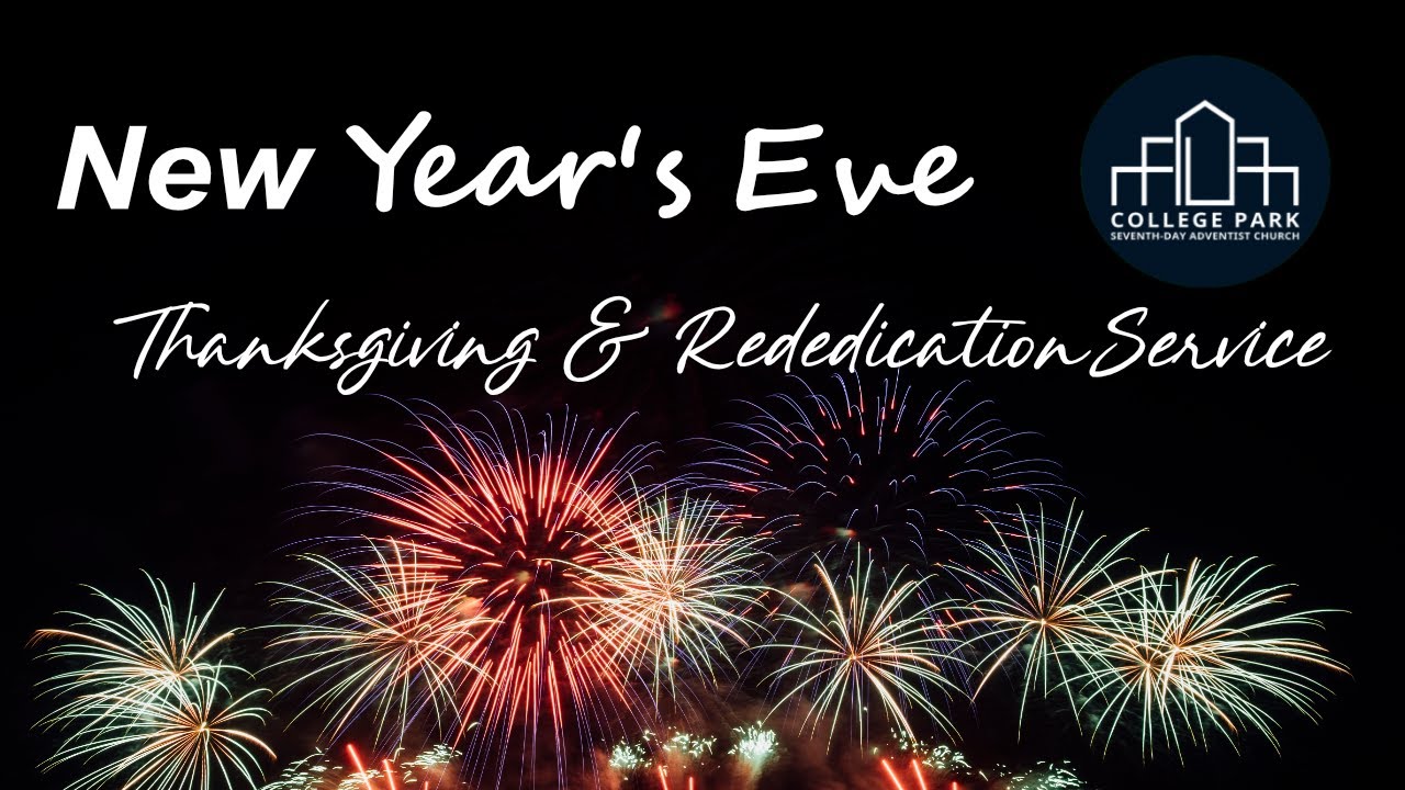 New Year's Eve - Thanksgiving & Rededication