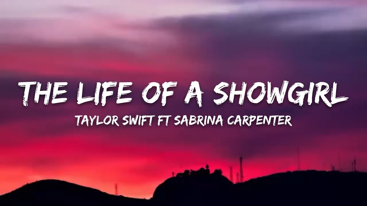 Taylor Swift - The Life of a Showgirl (Feat. Sabrina Carpenter) (Lyrics)