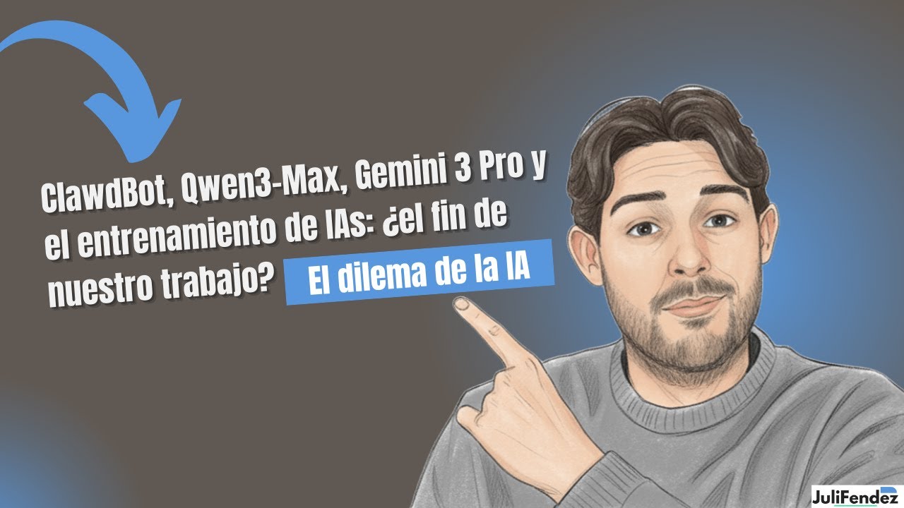 ClawdBot, Qwen3-Max, Gemini 3 Pro y el entrenamiento de IAs: ¿el fin de nuestro trabajo?