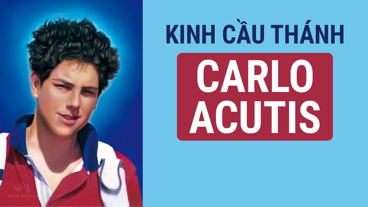 Kinh Cầu Thánh CARLO ACUTIS