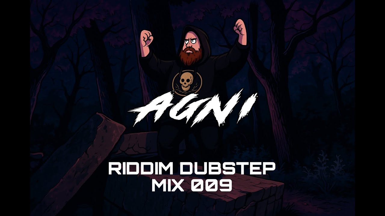 AGNI - RIDDIM DUBSTEP MIX 009