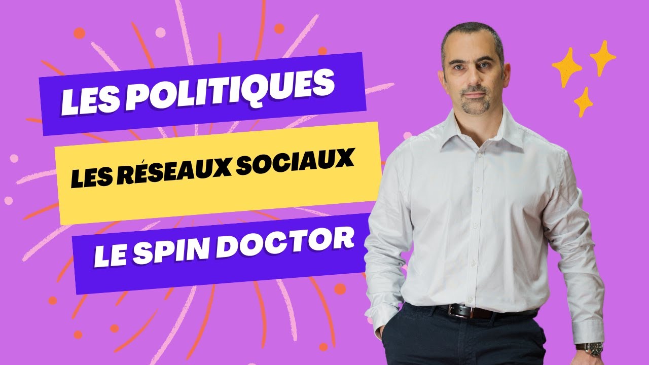 S01EP28 part 1 : Les politiques, les réseaux sociaux et le Spin Doctor