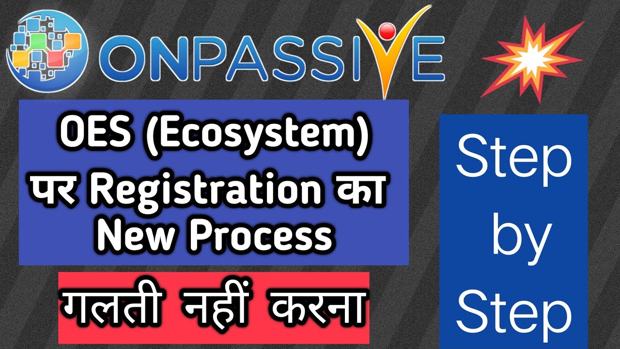 #onpassive  | ecosystem Registration new process | OES में login का नया तरीका step by step