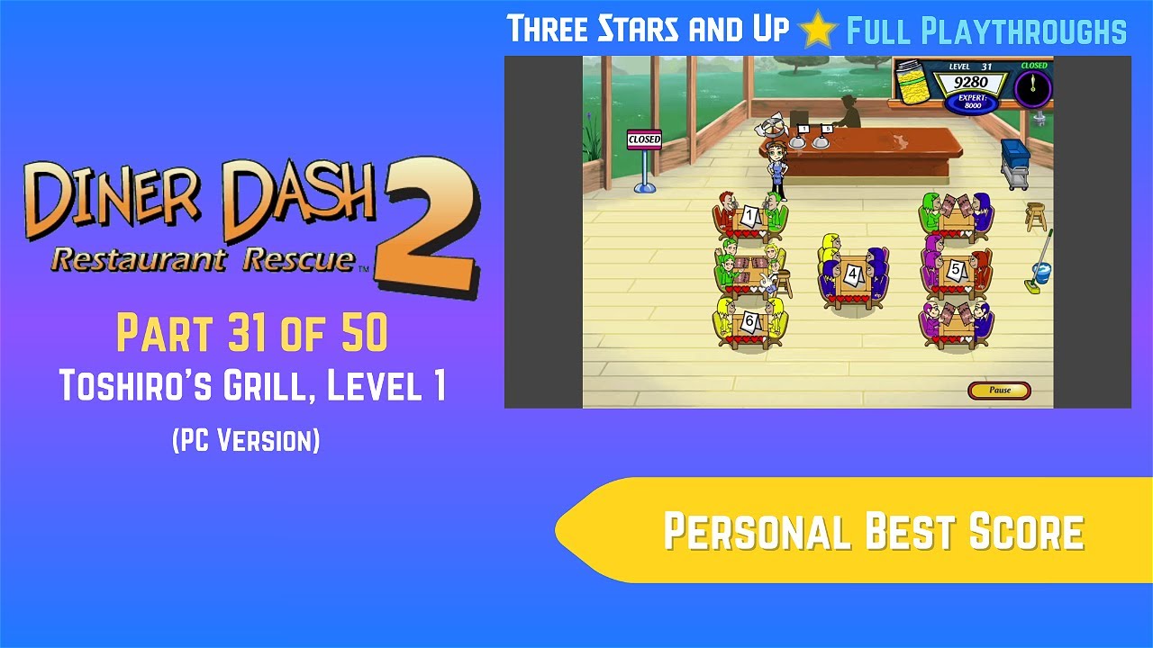 Diner Dash 2: Restaurant Rescue (2006, PC) - Part 31 of 50: Toshiro's Grill, Level 1
