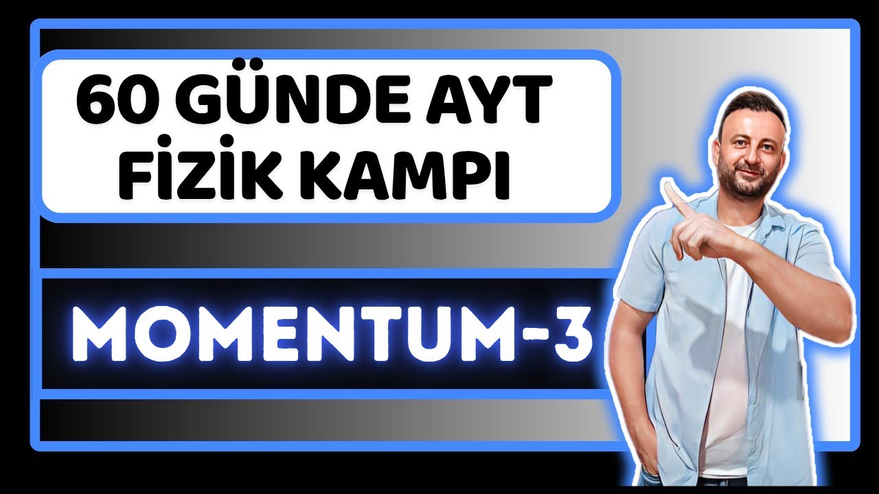 16.Gün | Merkezi Esnek Çarpışma ve Patlamalar | Deney | 11.Sınıf Ayt Fizik Kampı