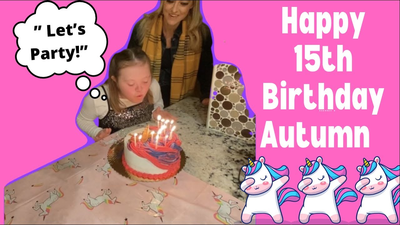 Autumn's 15th Birthday Celebration