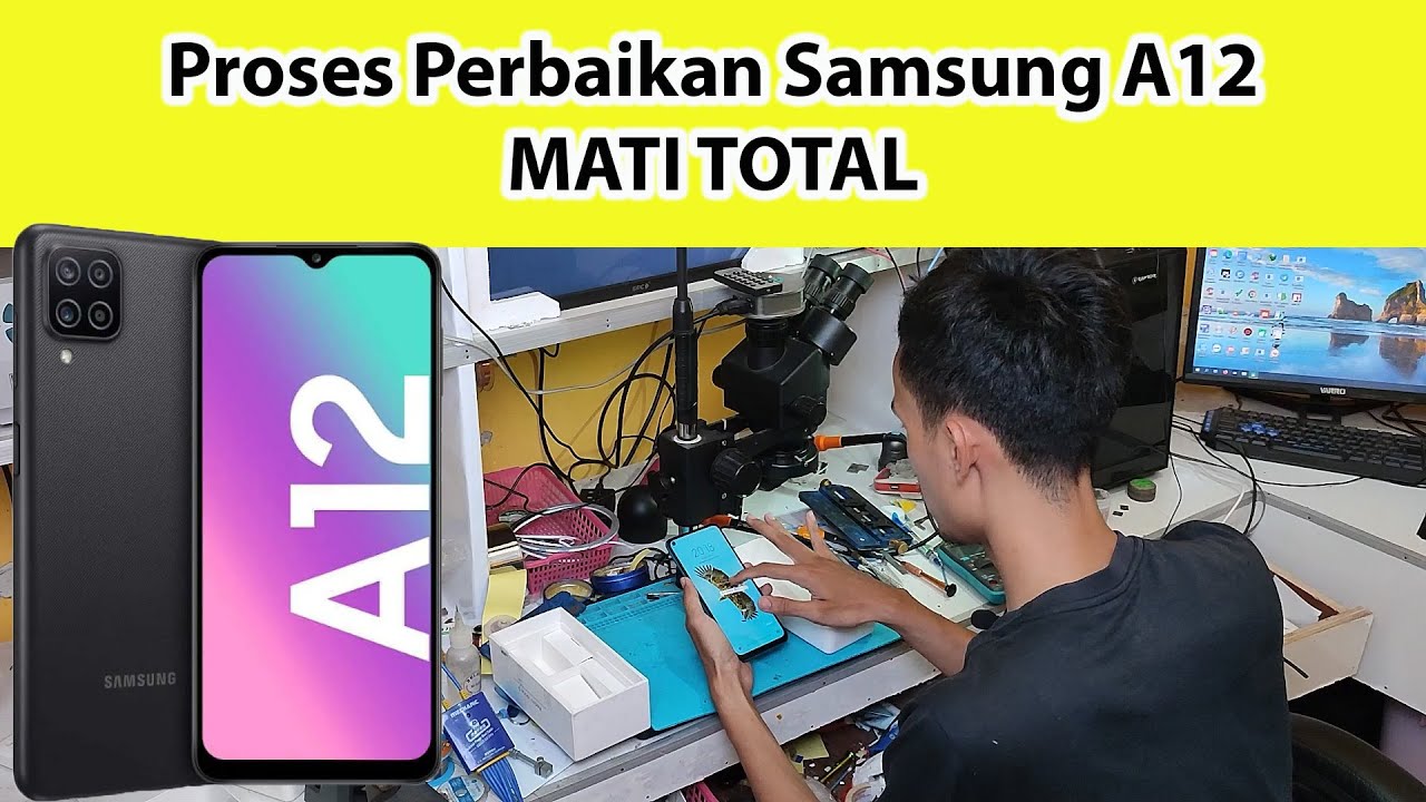 Perbaikan HP SAMSUNG MATI TOTAL A12