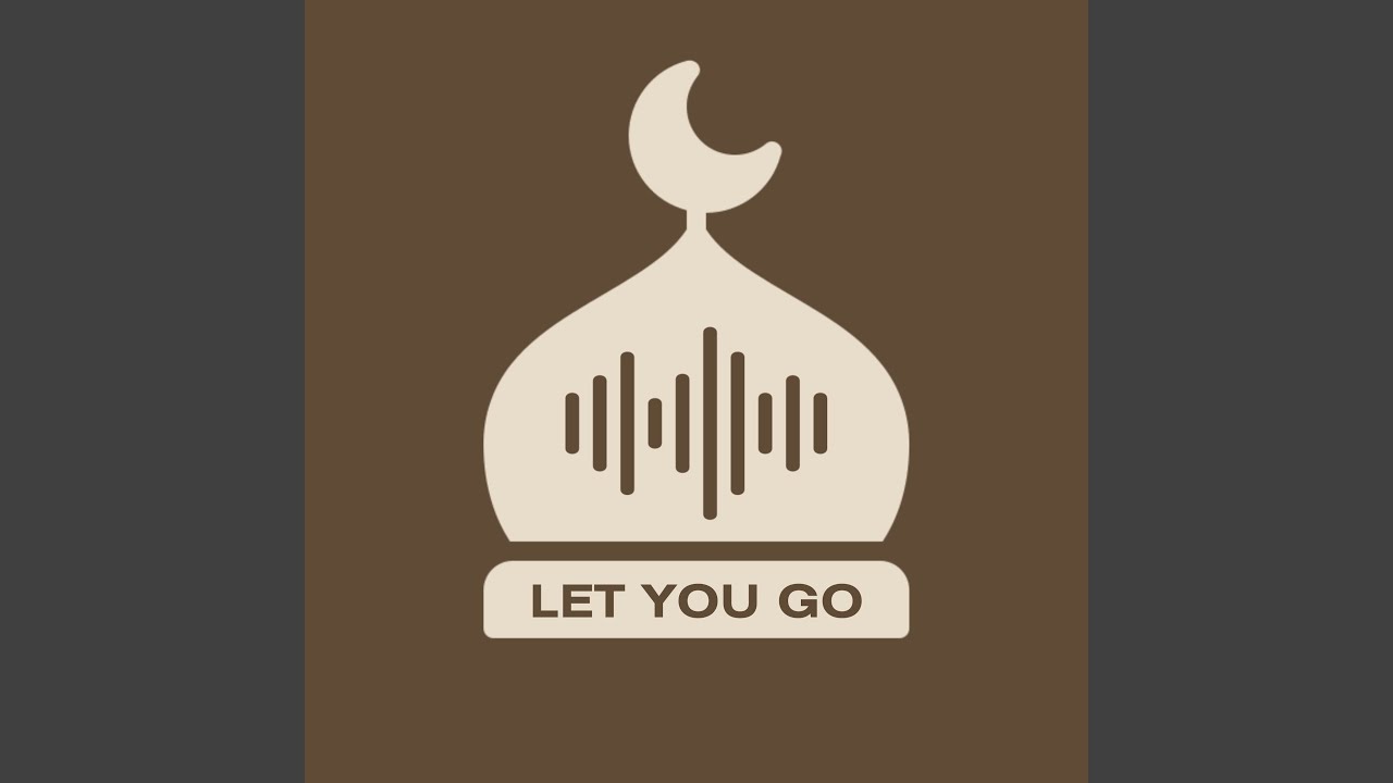 LET YOU GO