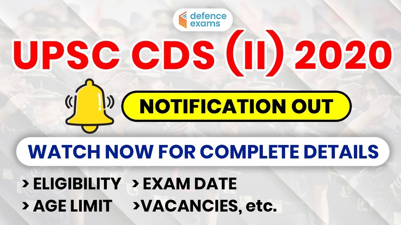 UPSC CDS 2 2020 Notification Out | Full Details - Vacancies, Exam Date, Eligibility, Age Limit etc.
