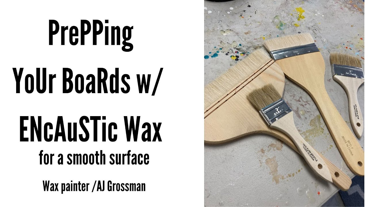 Prepping Boards for Encaustic Wax/Wax Painter