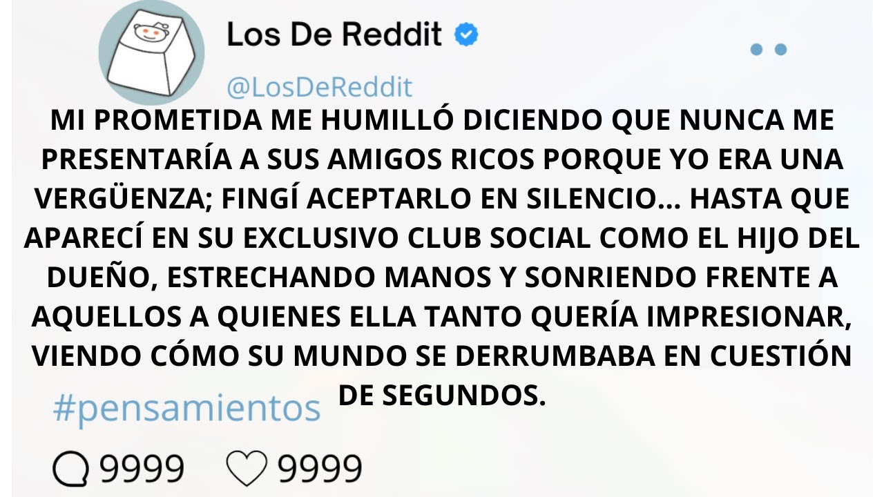 MI PROMETIDA ME HUMILLÓ DICIENDO QUE NUNCA ME PRESENTARÍA A SUS AMIGOS RICOS PORQUE YO ERA UNA...