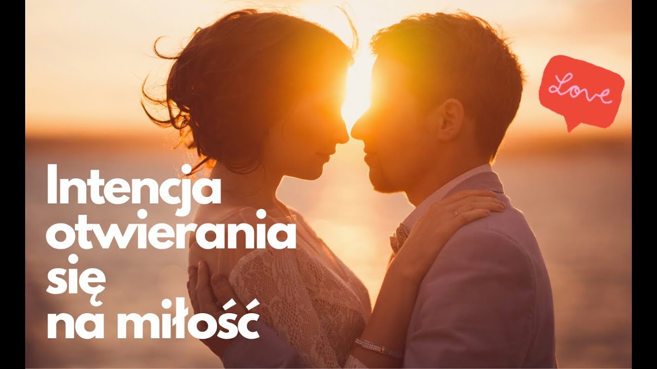 Intencja otwierania się na miłość