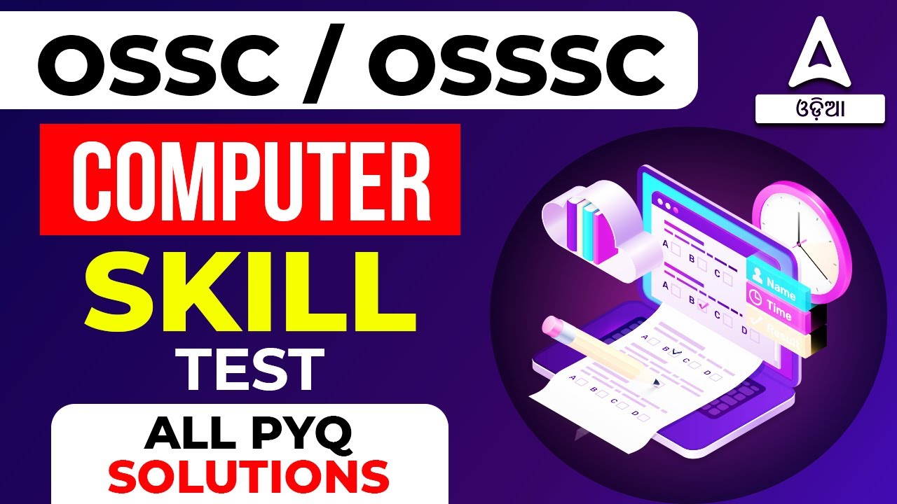 OSSC, OSSSC Computer Skill Test | Computer Skill Test ( All PYQ Solutions )