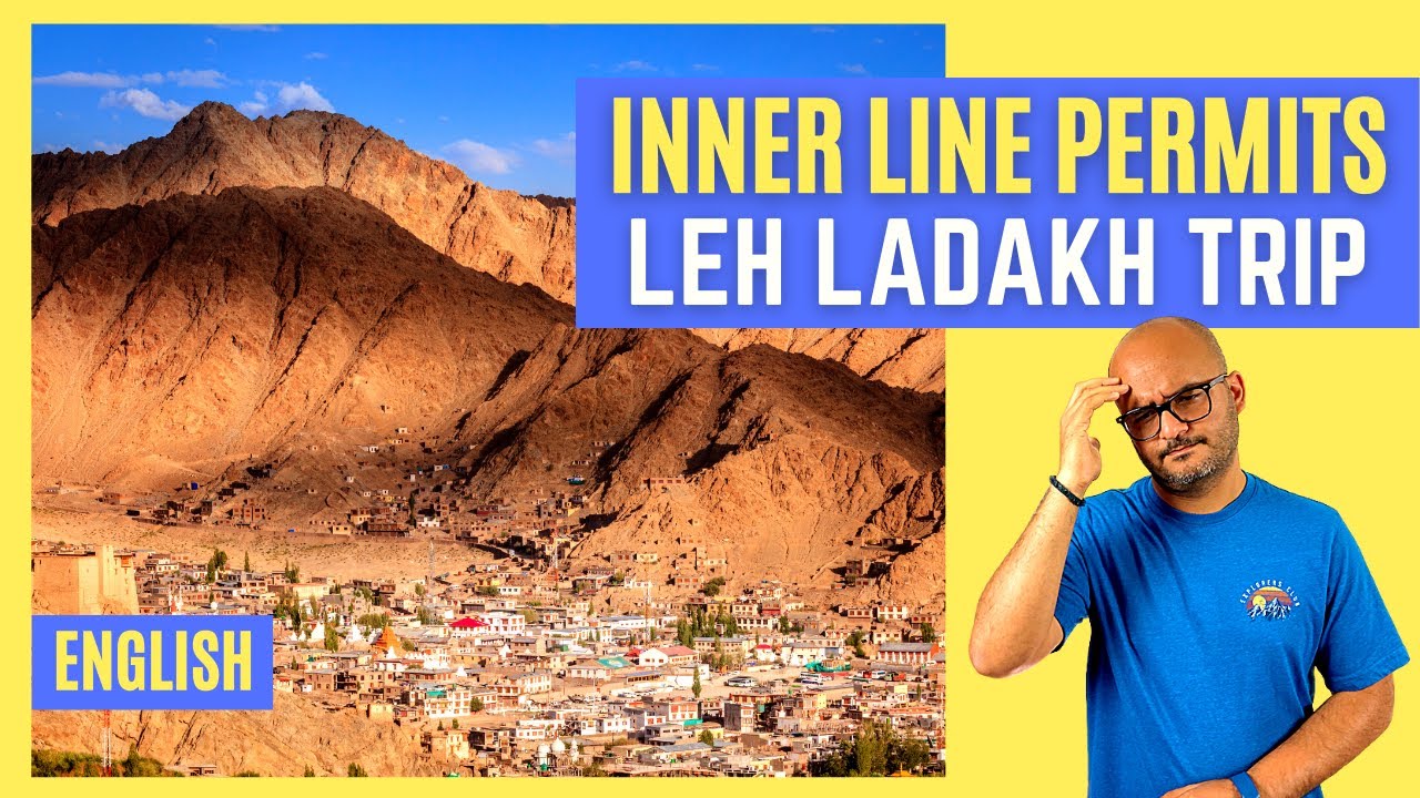 Q45. What are the permits required for Leh Ladakh trip? [Leh Ladakh Permits or Inner Line Permits]