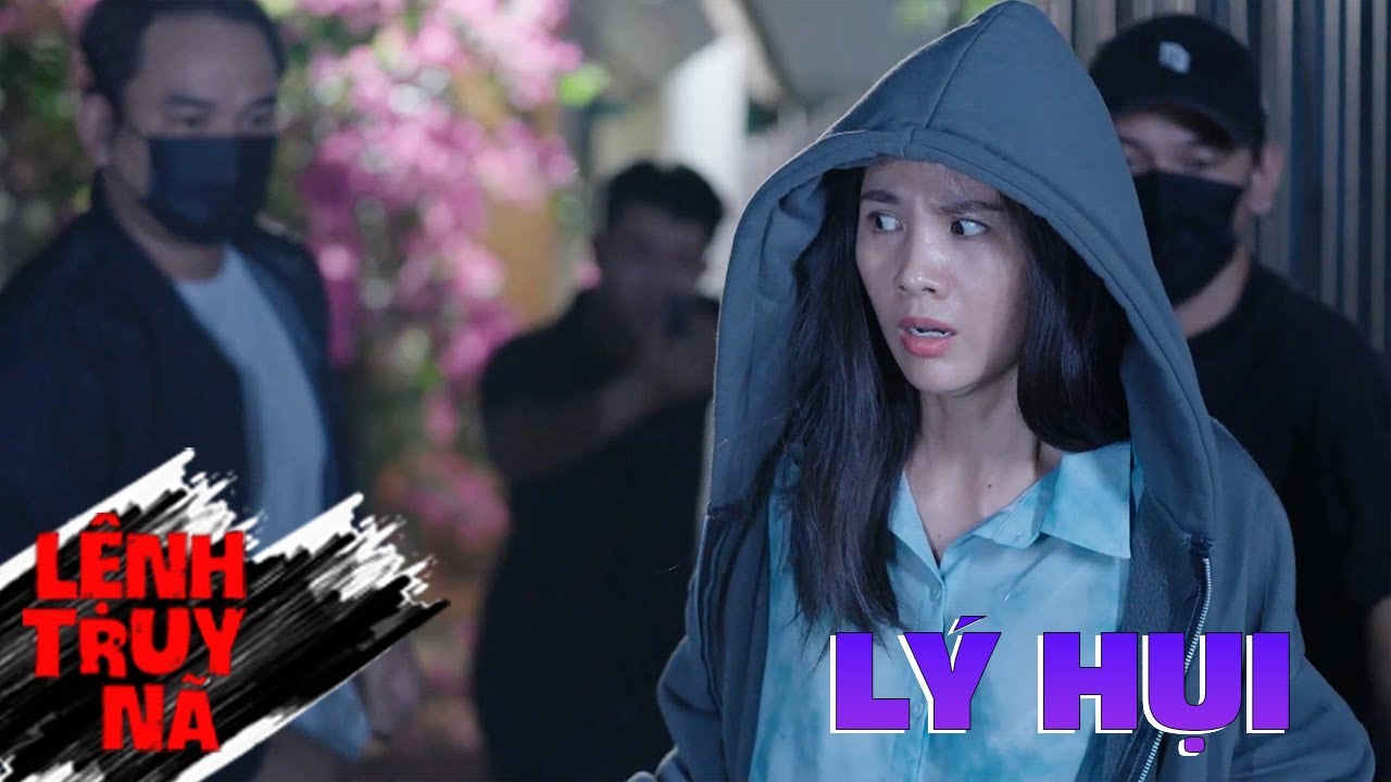 LÝ HỤI | LỆNH TRUY NÃ | VIVU TV