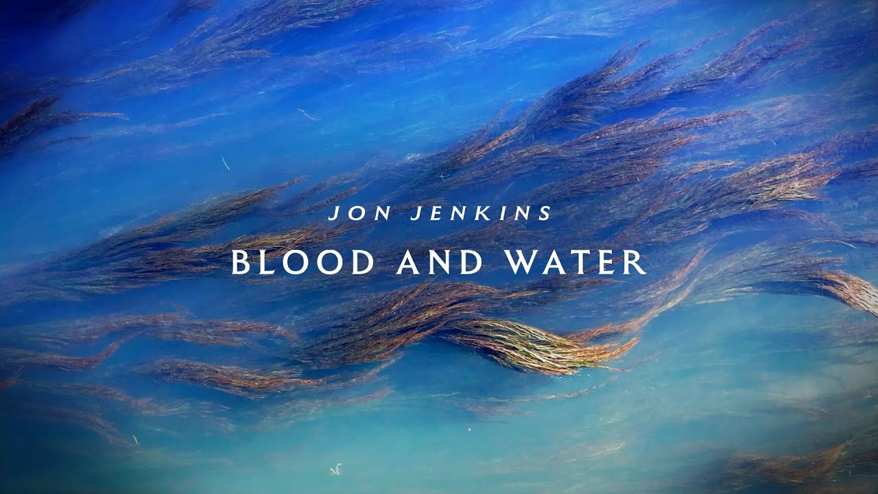 Jon Jenkins – Blood and Water (Remastered) – Official Video