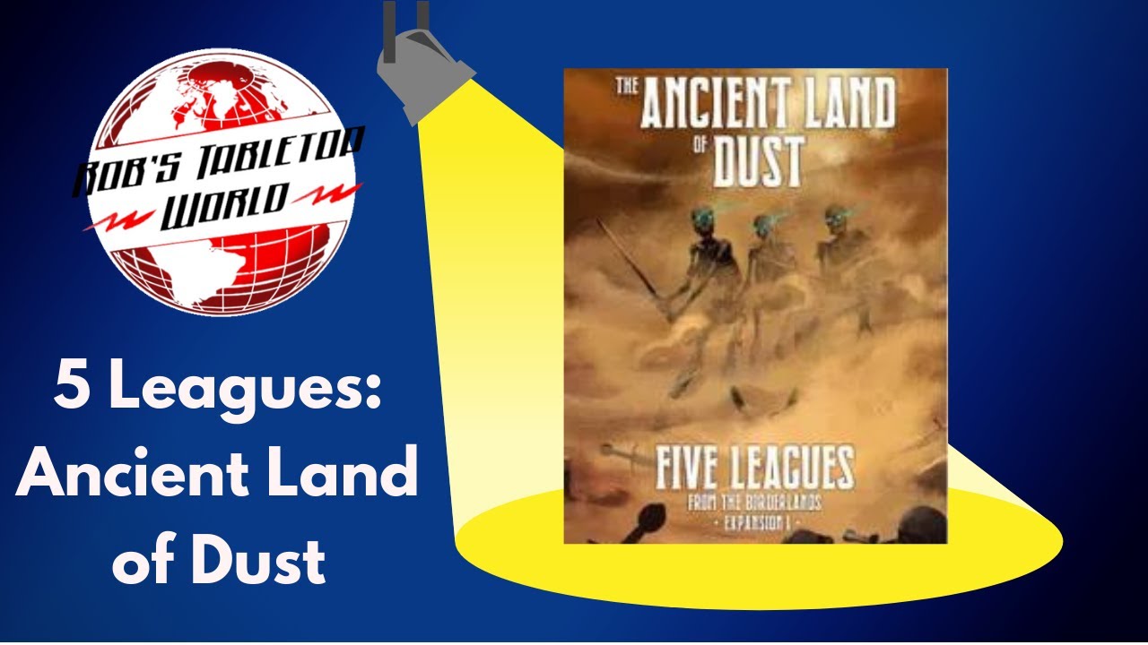 RPG Spotlight: Five Leagues From The Borderlands: 3rd Edition &ndash; The Ancient Land of Dust