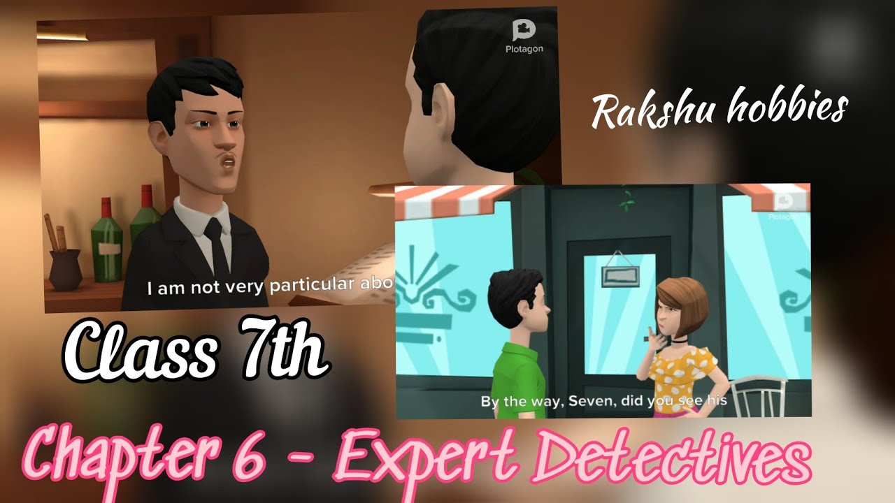 7th Class || Chapter 6 Expert Detectives|| Animation video||@Rakshu_639