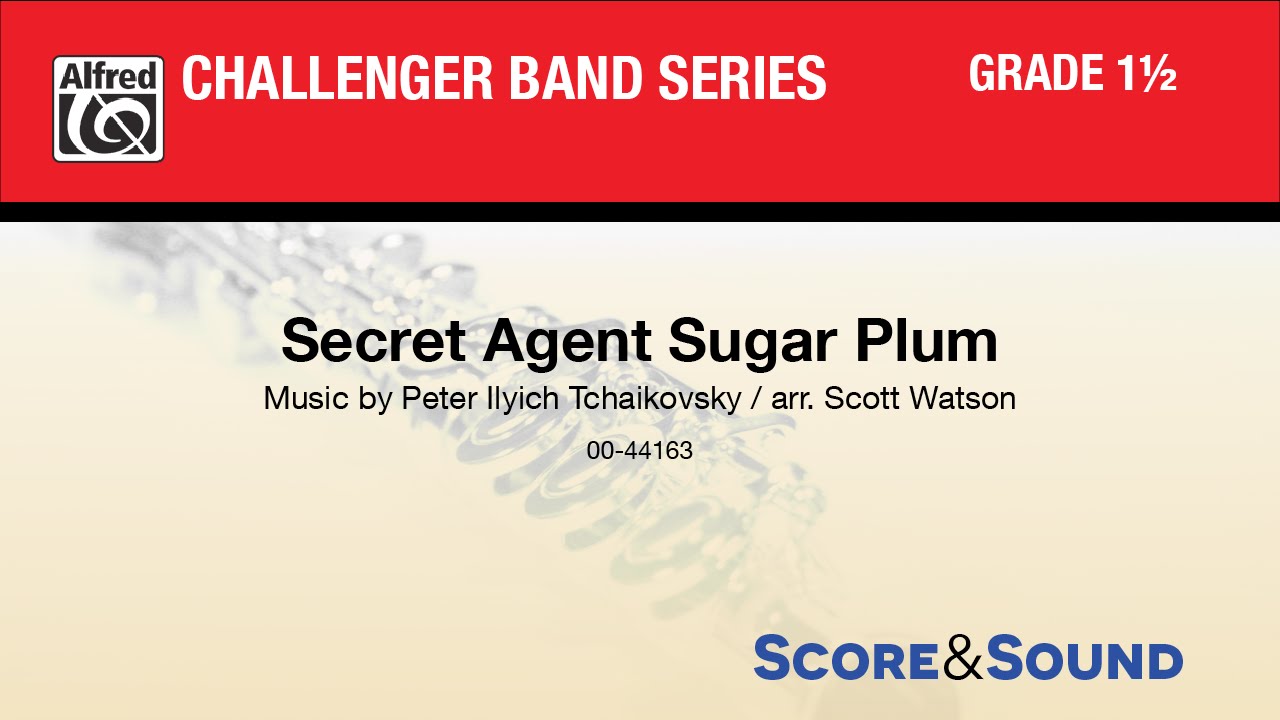 Secret Agent Sugar Plum, arr. Scott Watson - Score & Sound