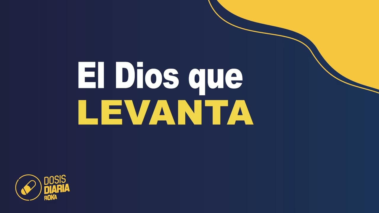 Dosis Diaria Roka - El Dios que levanta