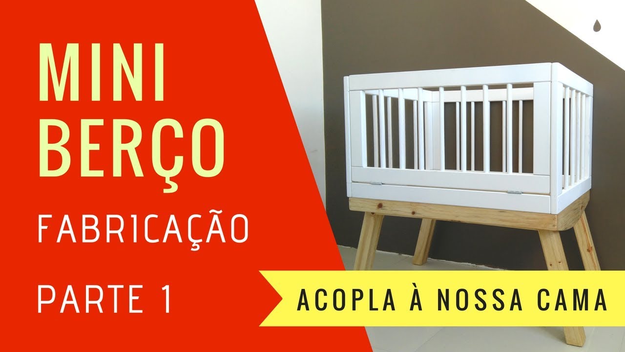 MINI BERÇO | BERÇO MOISÉS | Parte 1 | Passo a passo | Como fazer | How to make a co sleeper