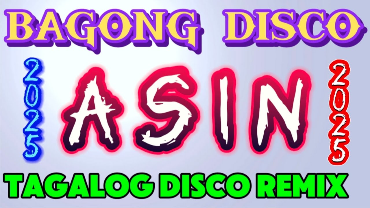 💥 BAGONG OPM DISCO REMIX 💥 ASIN NON STOP DISCO REMIX 💥 OPM DISCO REMIX 💥