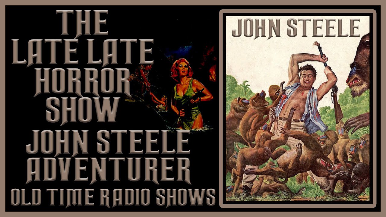 John Steele Adventurer Old Time Radio Shows All Night Long