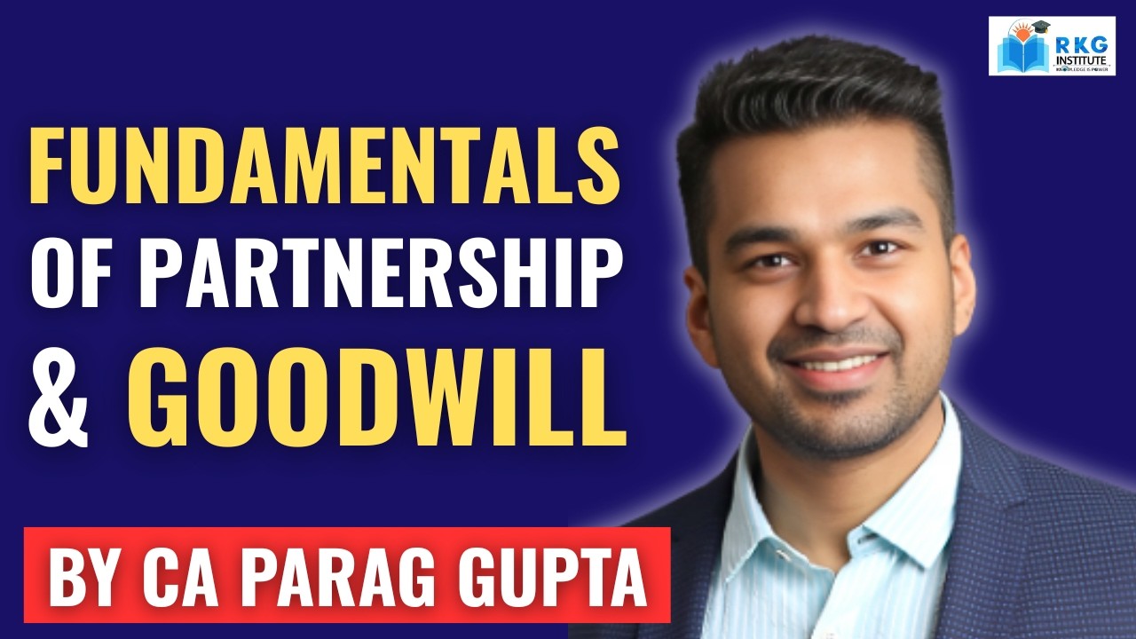 Class 12 Accounts Final Strike | Partnership Fundamentals & Goodwill | Live by CA Parag Gupta