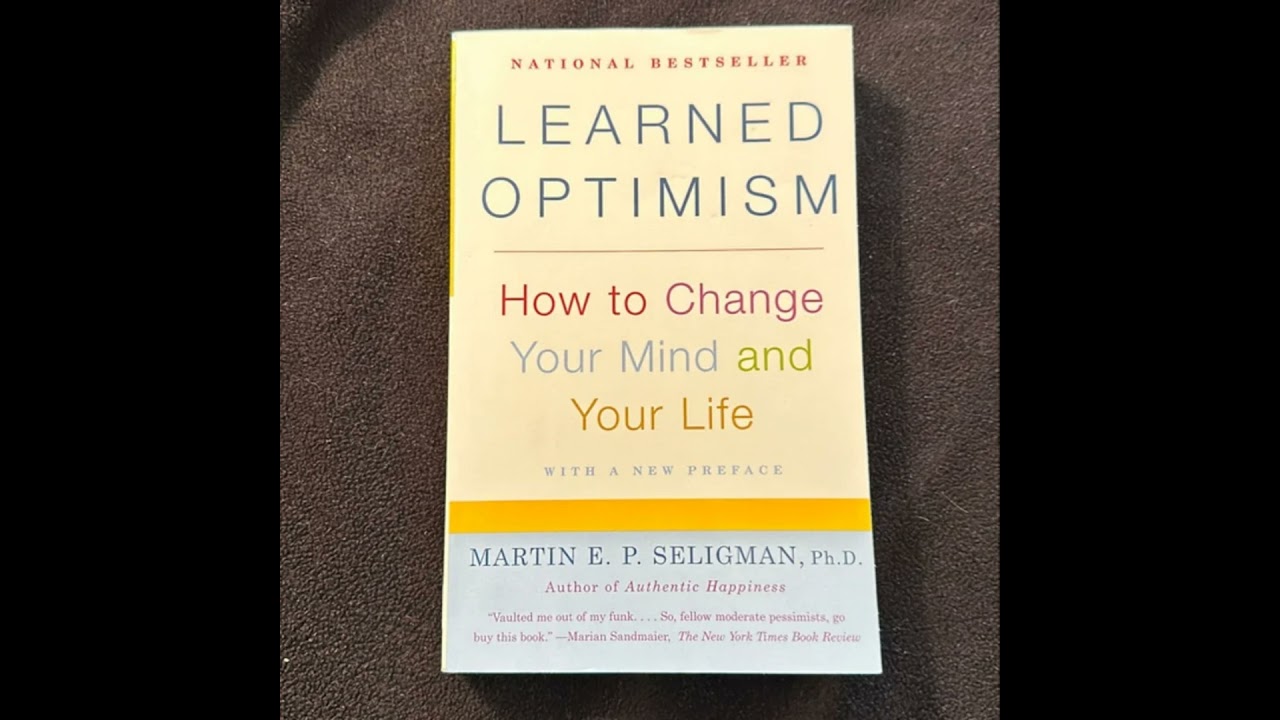 Learned Optimism, by Martin Seligman (a Book summary)