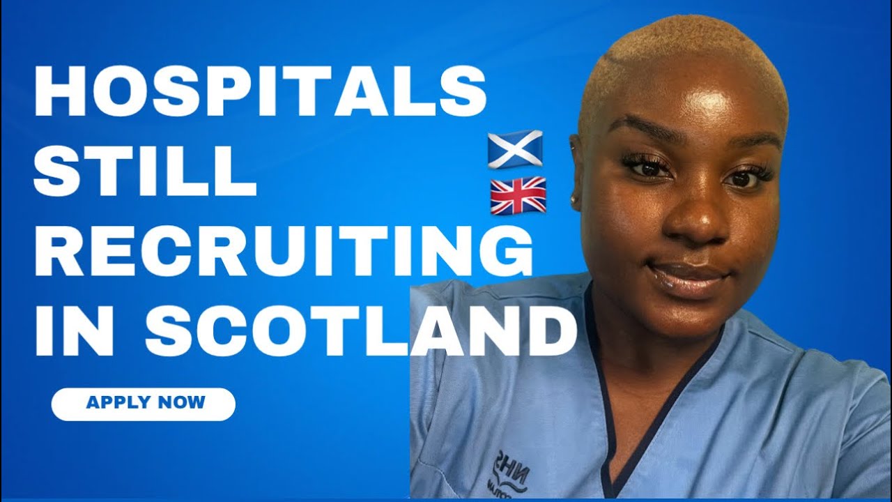 SCOTLAND HOSPITALS STILL RECRUITING/ HURRY TO APPLY NOW/ DONT DELAY #recruitment #scotland #work 
