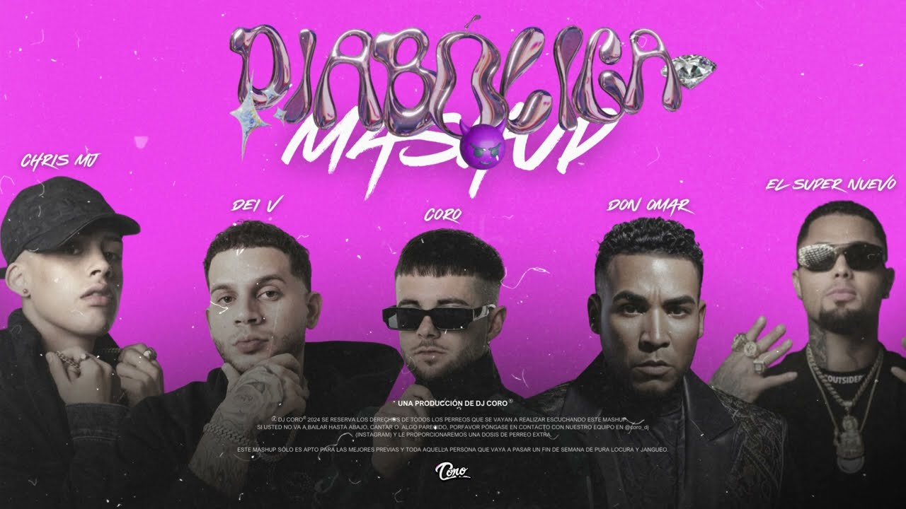 Diab&oacute;lica X Dile X Superman Sin Capa (Coro Mashup) - Chris MJ, Dei V X Don Omar X El Super Nuevo