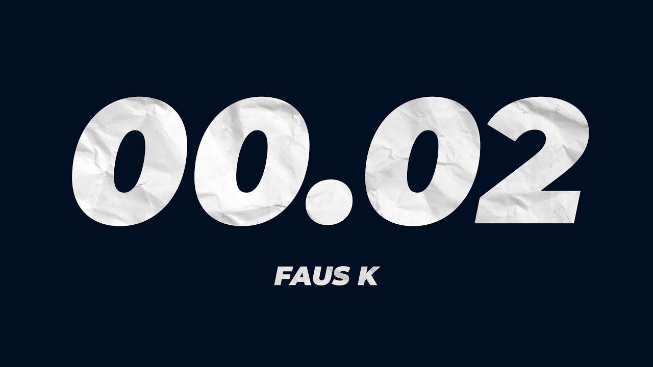 Faus K - 00.02 (Visualizer)