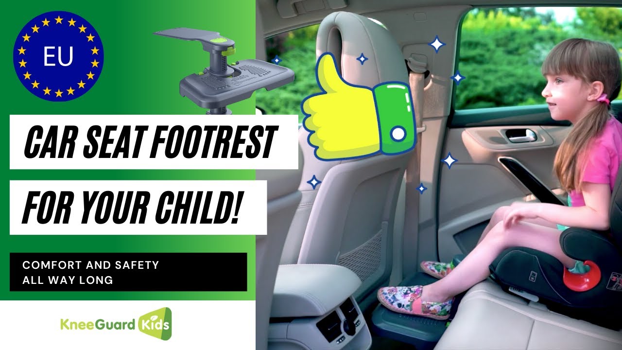 CAR SEAT FOOTREST - a brilliant idea for European children from KneeGuardKids.EU