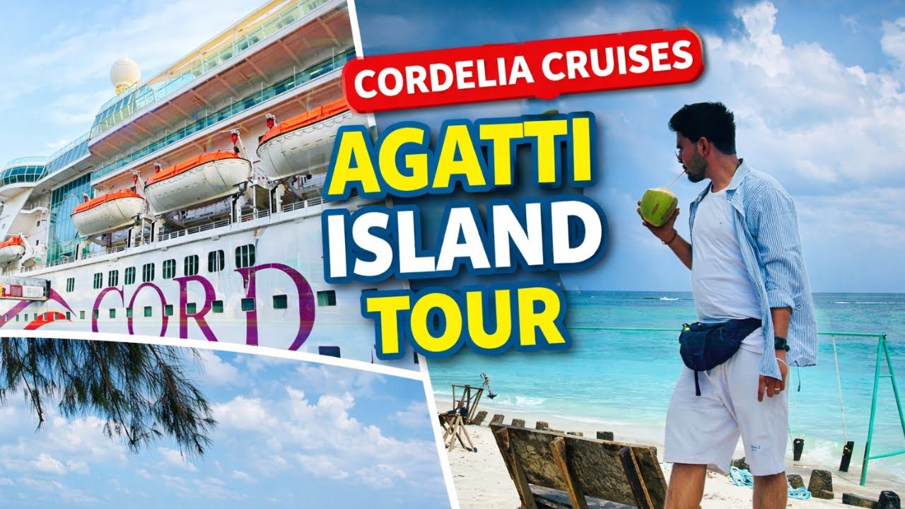 आओ लक्ष्वदीप घूमे😍😍। Cordelia cruises | Agati island full tour and full information.
