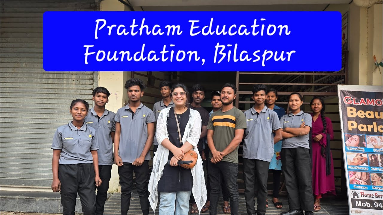 Pratham Education Foundation | Bilaspur | Chhattisgarh | #Education #ngo #placement #academy
