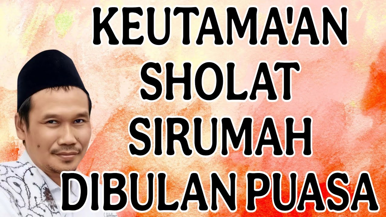 ngaji gus baha : keutama'an sholat dirumah dibulan puasa
