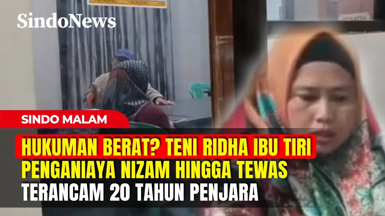 HUKUMAN BERAT? Teni Ridha Ibu Tiri Penganiaya Nizam Terancam 20 Tahun Penjara | Sindo Malam | 27/02