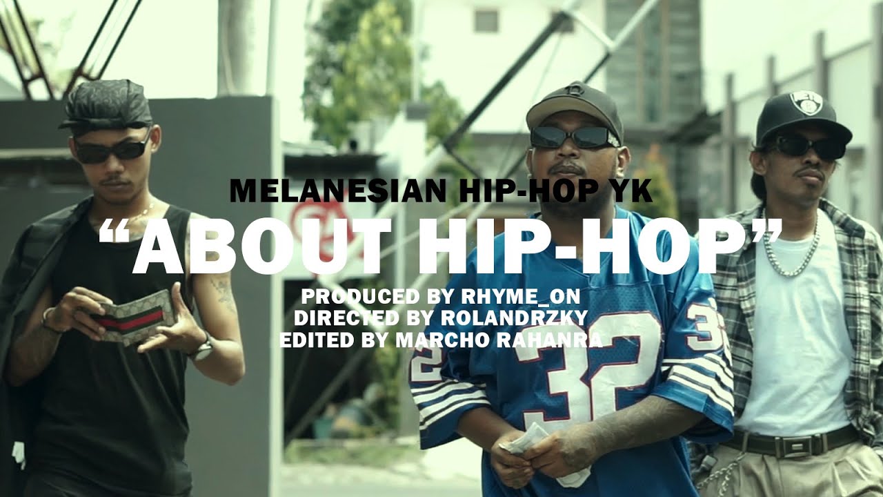 MELANESIAN HIP-HOP YK -  ABOUT HIP-HOP (OFFICIAL MUSIC VIDEO)