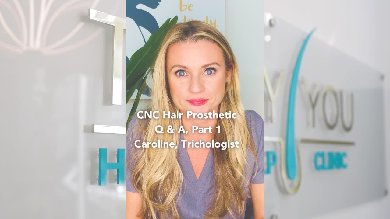 CNC Hair Prosthetic: Q & A with Caroline Ruggiero, Certified Trichologist