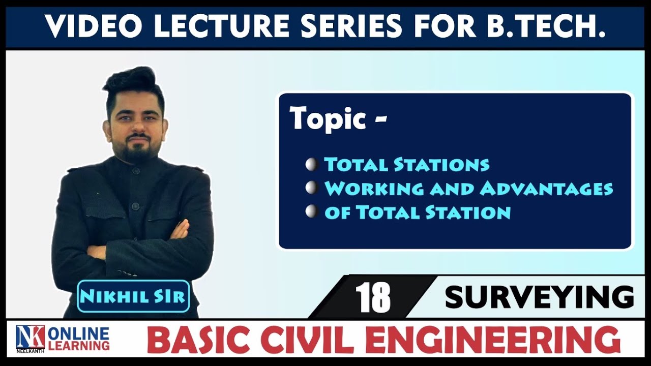 Total Stations in Surveying Lecture -18 | Working and Advantages of Total Station | by Nikhil Sir